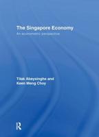 The Singapore Economy: An Econometric Perspective 0415418216 Book Cover