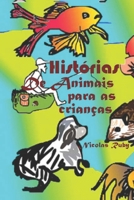 Histórias de Animais para Crianças (Portuguese Edition) B088N64ZPY Book Cover