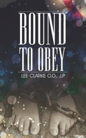 Bound to Obey 9768240989 Book Cover