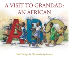 A Visit to Grandad: An African ABC 1911115812 Book Cover