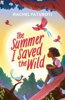 The Summer I Saved the Wild: An Uplifting and Empowering Read by Award-Winning Author 1444963597 Book Cover