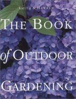 Smith & Hawken: The Book of Outdoor Gardening (Smith & Hawken) 0761101101 Book Cover