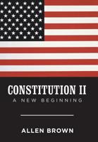 Constitution Ii : A New Beginning 1796047740 Book Cover