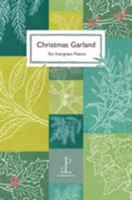 Christmas Garland: Ten Evergreen Poems 1907598537 Book Cover