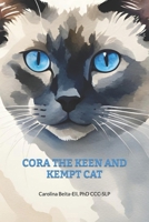 Cora the keen and kempt cat B0DST29HYQ Book Cover