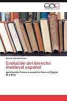Evolucion del Derecho Medieval Espanol 3847365118 Book Cover