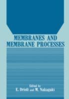 Membranes and Membrane Processes 0306422700 Book Cover