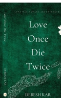 Love Once Die Twice B0FK5SJ5M7 Book Cover