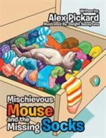 Mischievous Mouse and the Missing Socks 1499098391 Book Cover