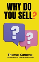 Why do You Sell? B0C6RLPQNQ Book Cover