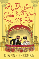 A Daughter's Guide to Mothers and Murder (A Countess of Harleigh Mystery) 1496745140 Book Cover