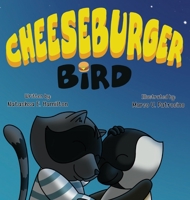 Cheeseburger Bird 1777140617 Book Cover