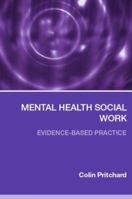 Practising Mental Health Social Work (Social Work Skills) 0415319021 Book Cover