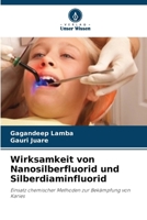 Wirksamkeit von Nanosilberfluorid und Silberdiaminfluorid (German Edition) 663002964X Book Cover