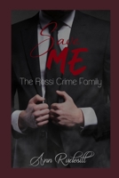 Save Me : The Rossi Crime Family 1791827179 Book Cover
