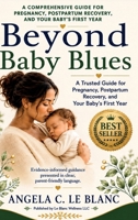 Beyond Baby Blues: L A Journey from Postpartum Pain to Hope and Healing B0HDP3HJWN Book Cover