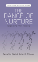 The Dance of Nurture: Negotiating Infant Feeding 1800734565 Book Cover