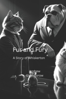 Fur and Fury: A Story of Whiskerton B0F3DQTXK7 Book Cover