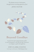 Beyond Goodbye: 60 Days of Support Through Grief 1409185389 Book Cover