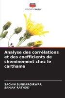 Analyse des corrélations et des coefficients de cheminement chez le carthame (French Edition) 6209963730 Book Cover