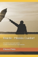 Raicle - Missão Cuidar!: Uma história que inspira missão em uma comunidade que respira missões. (Portuguese Edition) B0FHFQ54BS Book Cover