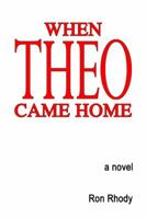 When THEO Came Home 0982993102 Book Cover