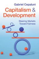Capitalism and Development: Steering Markets Toward Fairness 1009844075 Book Cover