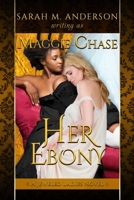 Her Ebony: A Historical Western Lesbian Story 1941097294 Book Cover