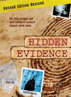 Hidden Evidence: The Story of Forensic Science and How It Helped to Solve 40 of the World's Toughest Crimes 1552094839 Book Cover