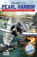 Pearl Harbor and the Day of Infamy (World War II Comix) 0998889393 Book Cover