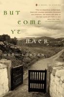 But Come Ye Back: A Novel in Stories 0060530375 Book Cover