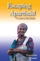 Escaping Apartheid: A Letter to My Mother 1494959321 Book Cover