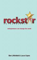 Rockstar Entrepreneur: entrepreneurs can change the world 1452837252 Book Cover