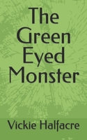 The Green Eyed Monster B0CTGL9M9R Book Cover