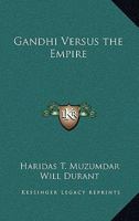 Gandhi Versus the Empire 1417990430 Book Cover