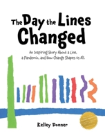 The Day the Lines Changed 1955698015 Book Cover