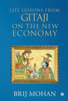 Life Lessons from Gitaji on the New Economy 1636336620 Book Cover