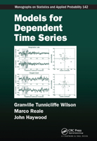 Models for Dependent Time Series (Chapman & Hall/CRC Monographs on Statistics & Applied Probability) 0367570521 Book Cover