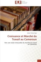 Croissance Et Marcha(c) Du Travail Au Cameroun 383818114X Book Cover