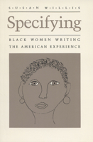 Specifying: Black Women Writing the American Experience (Wisconsin Project on American Writers) 0299108902 Book Cover
