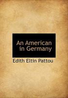 An American In Germany (1911) 1436768101 Book Cover