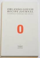 Orlando Gough Recipe Journal: A Celebration of Extraordinary Home Cooks 0956411517 Book Cover