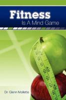 Fitness Is a Mind Game 0979062500 Book Cover