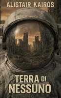 Terra di Nessuno (Italian Edition) B0GDY8VJQT Book Cover