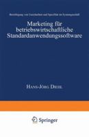 Marketing Fur Betriebswirtschaftliche Standardanwendungssoftware: Bewaltigung Von Unsicherheit Und Spezifitat Im Systemgeschaft B00EZ1FMDU Book Cover