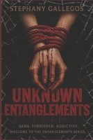 Unknown Entanglements: Book one of The Entanglements series B0FTM89YBT Book Cover