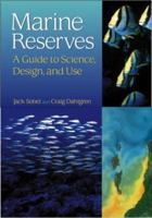 Marine Reserves: A Guide to Science, Design, and Use 1559638400 Book Cover