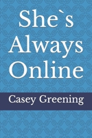She`s Always Online B0CQKJ3WT7 Book Cover