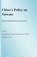 China's Policy on Taiwan: Selected English/Chinese Documents 1461183634 Book Cover