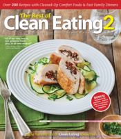 The Best of Clean Eating 2: Over 200 Recipes with Cleaned-Up Comfort Foods & Fast Family Dinners 1552100979 Book Cover